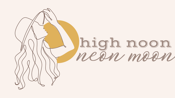 High Noon & Neon Moon